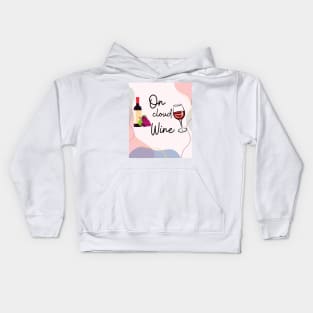 I'm On Cloud Wine/ Awesome Wine Lover Gift Kids Hoodie